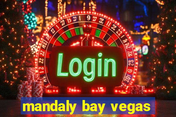 mandaly bay vegas